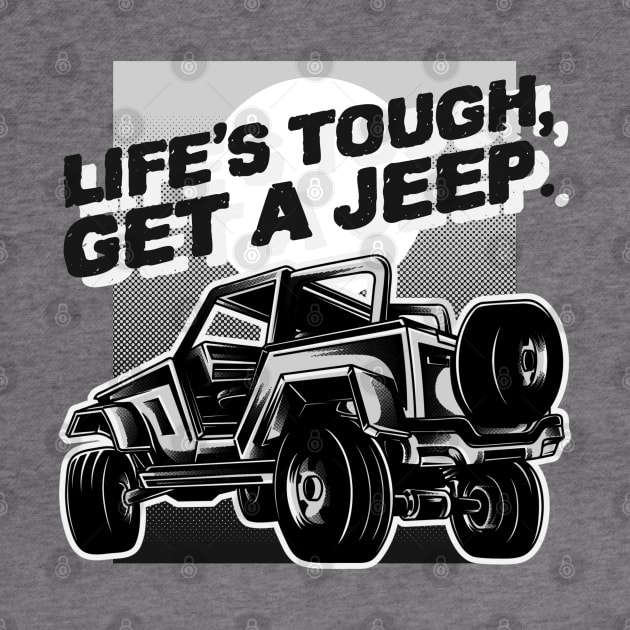 Life's tough, get a jeep. by mksjr